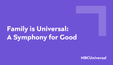 Family is Universal: NBCU’s First-Ever Symphony for Good