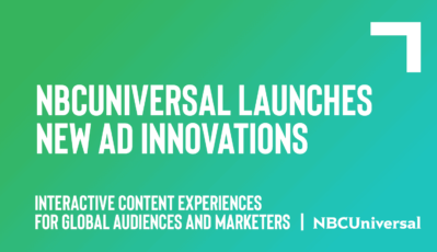 NBCUniversal Launches New Ad Innovations To Drive Interactive Content Experiences