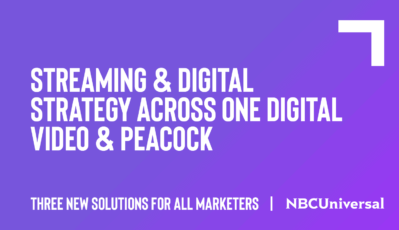 NBCUniversal Unveils The Strategy And New Capabilities Behind Its Digital And Streaming Offerings With One Platform’s One Digital Video And Peacock