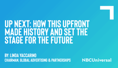 Up Next: How This Upfront Made History and Set the Stage for the Future