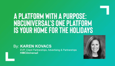 A Platform with a Purpose: Brands Look to NBCUniversal’s One Platform as their Home for the Holidays and Beyond